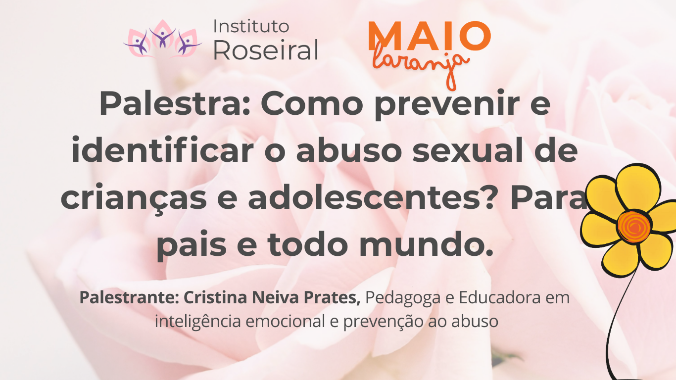 Palestra Online: Como prevenir e identificar o abuso sexual de crianças e adolescentes?